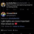 Highly doubt that LGBT rights are more important than bread.