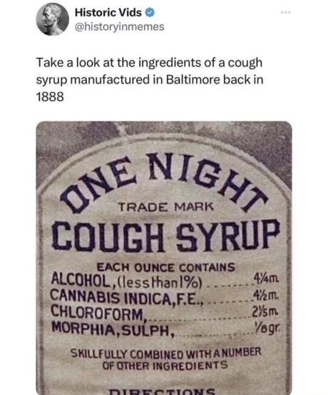 Ingredients of a cough syrup back in 1888 - meme