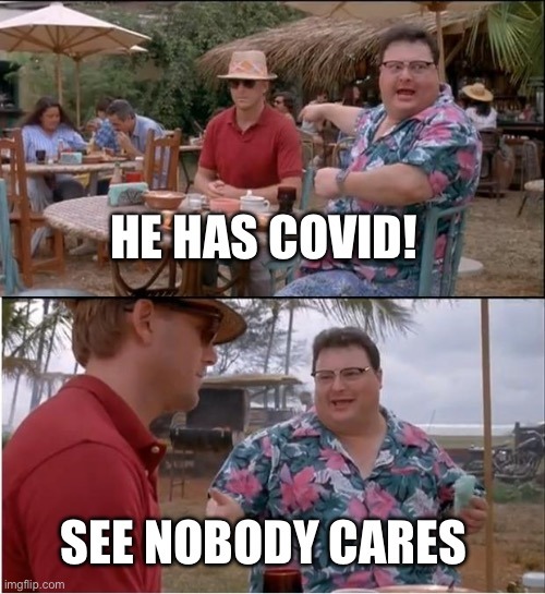 POV: Having Covid in 2024 (In 2020 Covid patients was celebrities) - meme