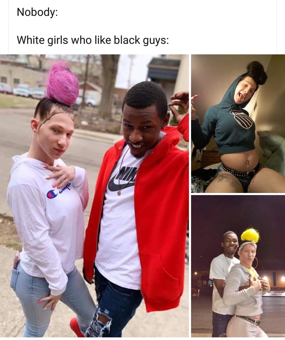 white girls who like black guys,Zephyrgammon,meme,memes,gifs,funny,pictures...
