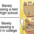 Barely passing a test in high school vs barely passing a test in college