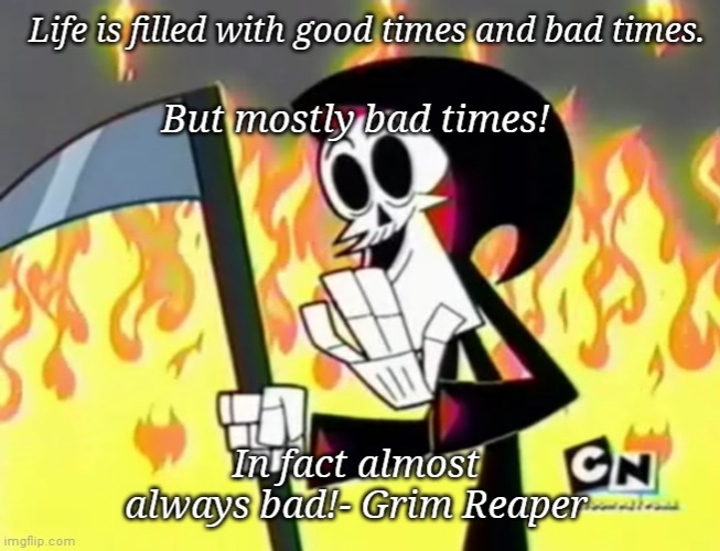 Words from the Grim Reaper (Billy and mandy) - meme