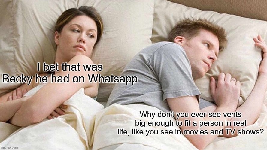 Why are real-life vents never big enough for sneaky drama? - meme