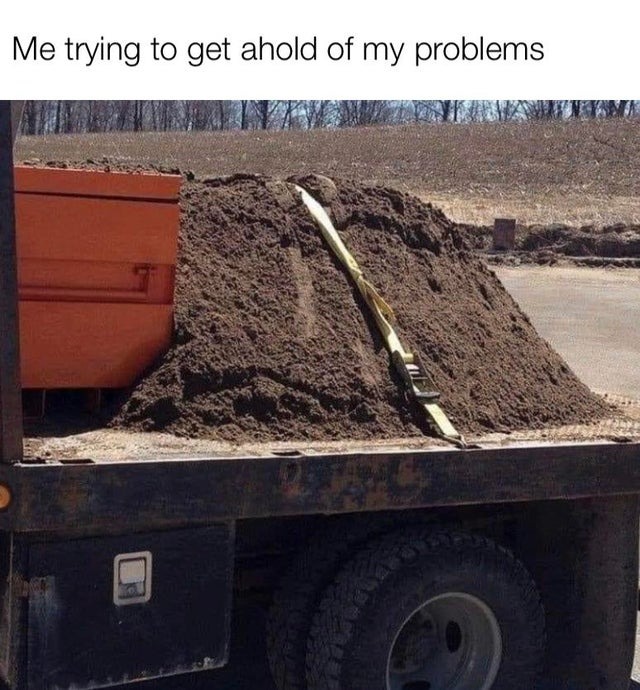 Holding my problems - meme