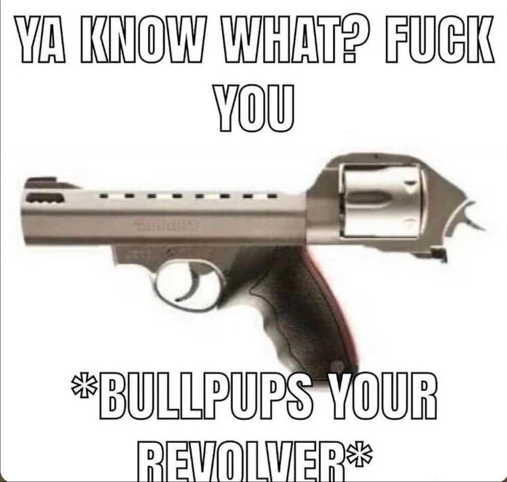 Bullpup tu revolver - meme
