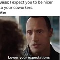 Lower your expectations