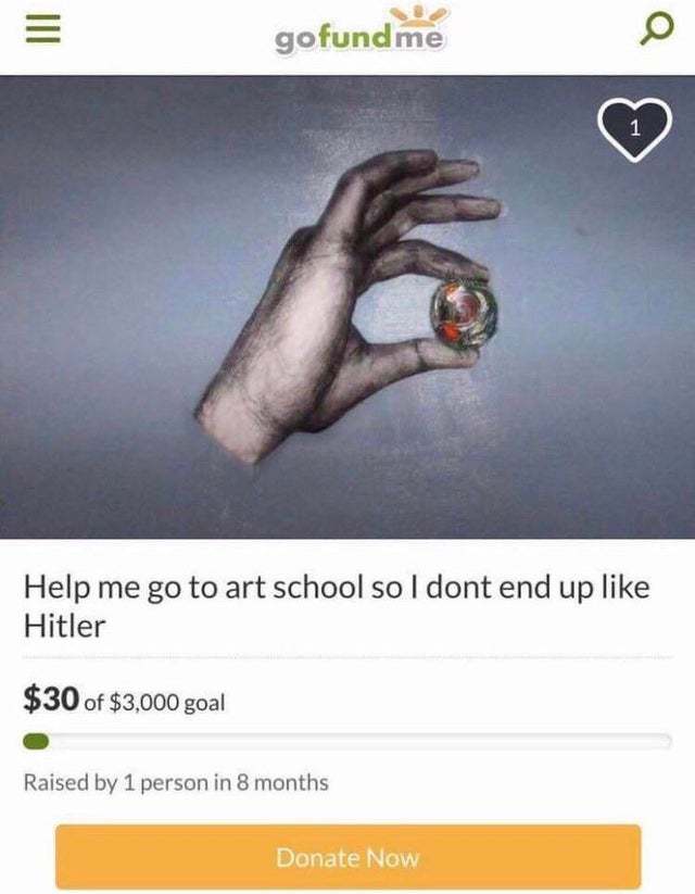 Help me go to art school so I don't end up like Hitler - meme