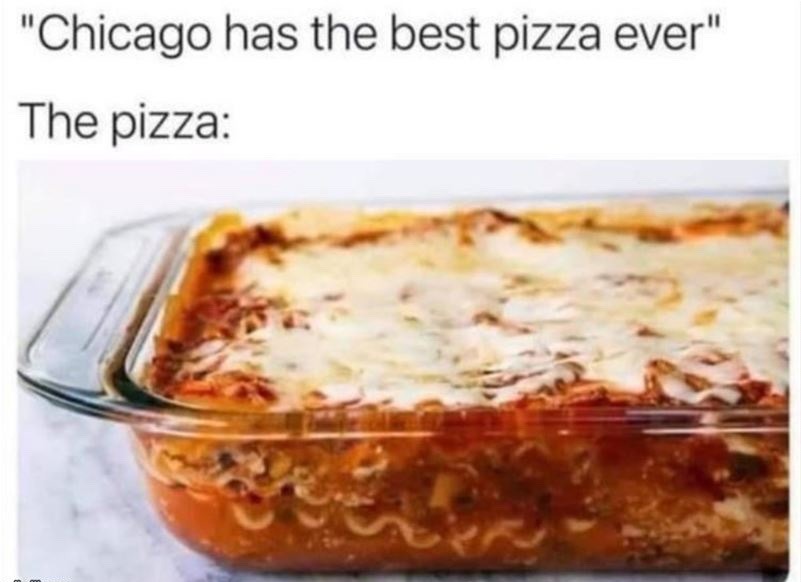 Chicago lasagna with bread crust - meme