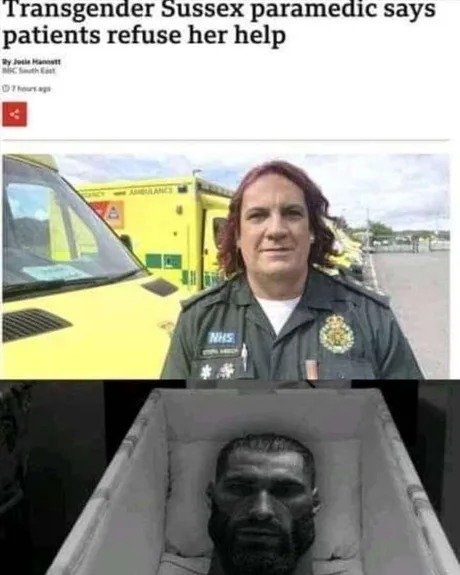 Transgender paramedic says patients refuse her help - meme