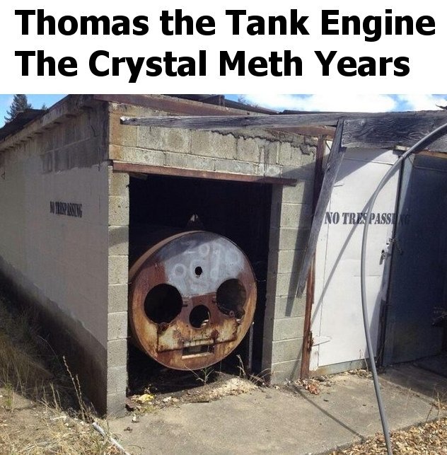 Thomas the Tank Engine - the crystal meth years - meme
