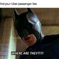 Finding Uber passenger be like