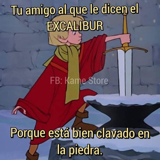 El Excalibur - meme