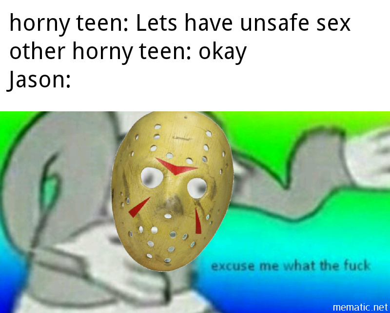 Jason says "Always use a condom" - meme