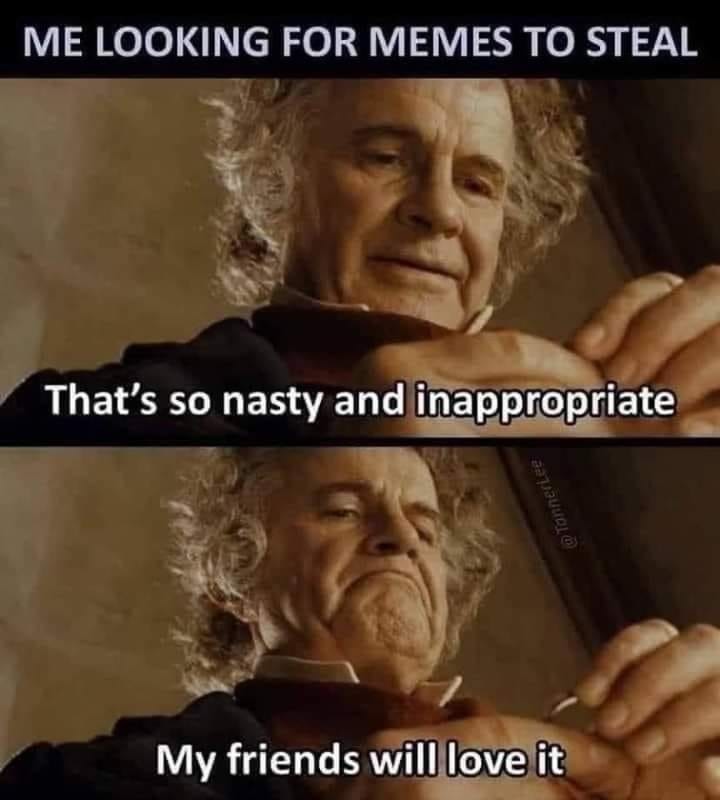 Too Nasty Not to Share - meme