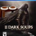 My favourite Dark Soups game