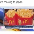 I've been to Japan and the fries are sooooo gooooooood