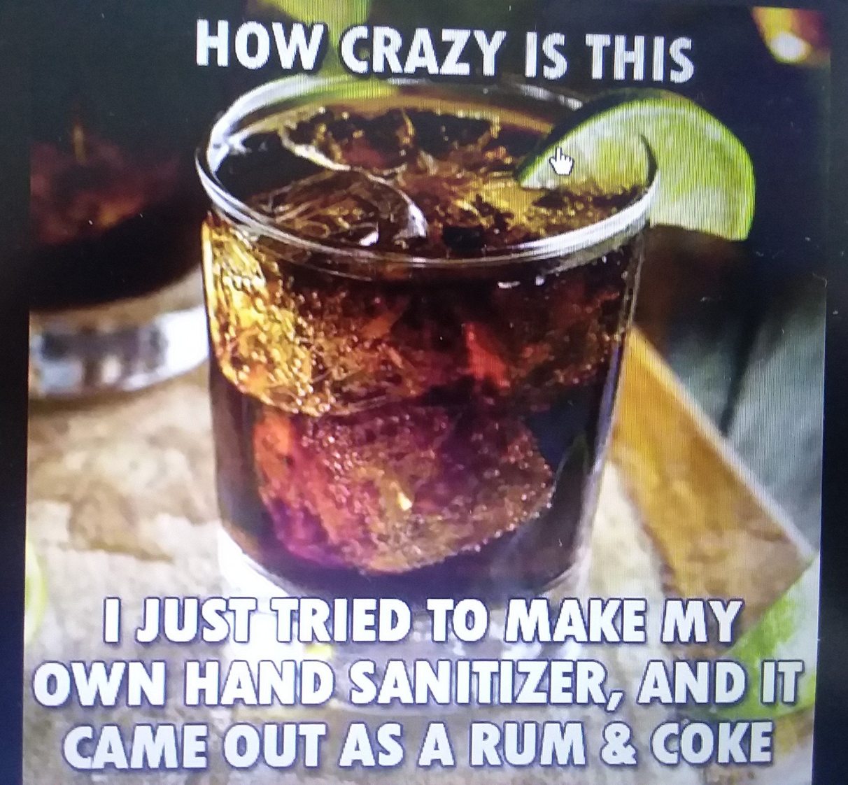 The danger of home made hand sanitizer - meme