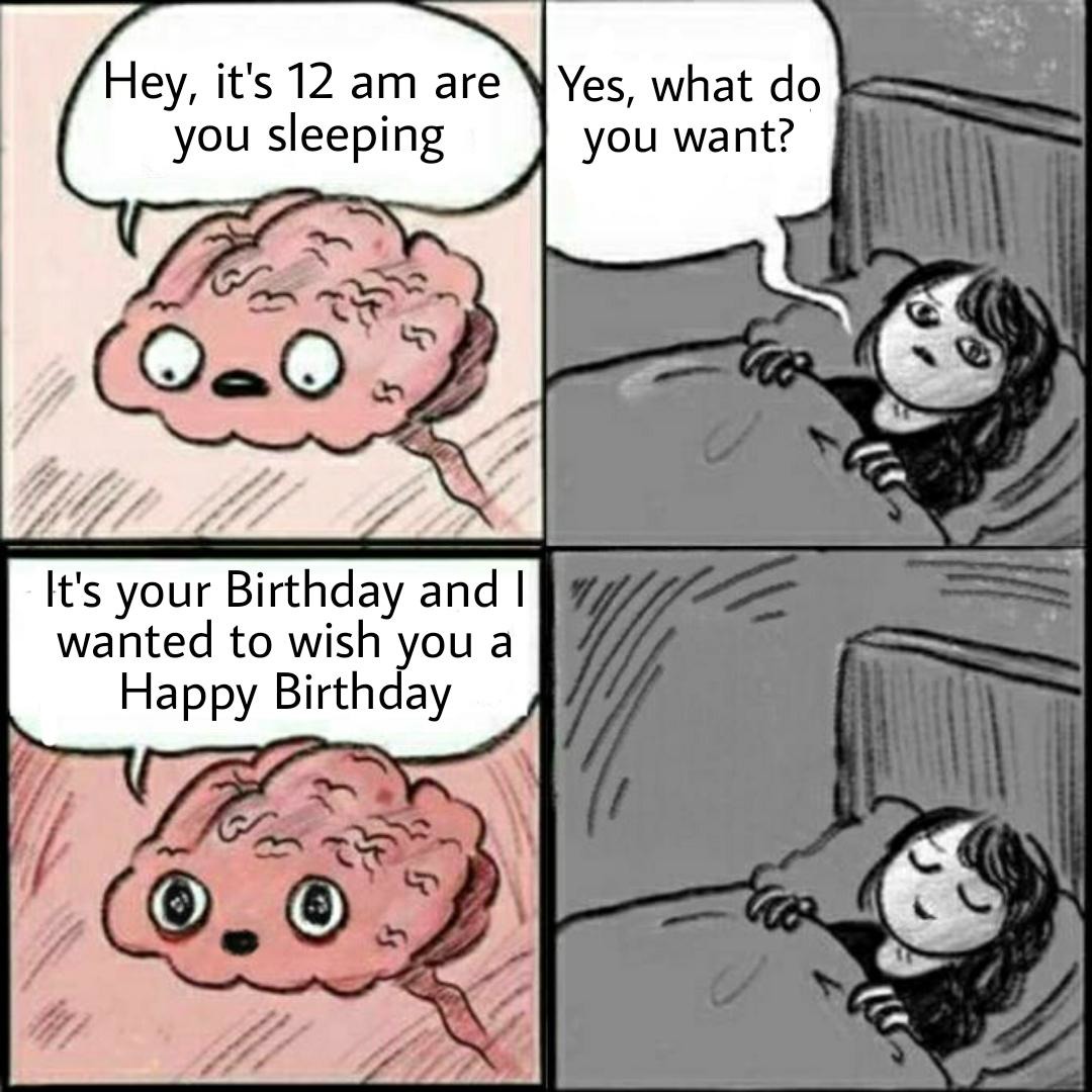 no sleep cus of birthday - meme