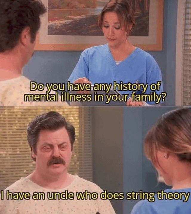 Family history? My uncle does string theory - meme