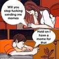 Can you please stop sending me memes?