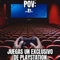 Pov: juegas un exclusivo de PlayStation