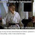 And now Luke, you must kill 30 more children