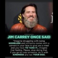 Jim Carrey once said