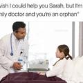 Doesn't family doctors help orphans?