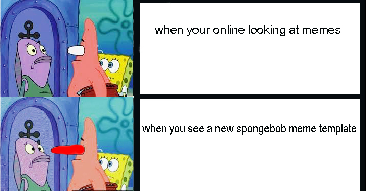 please let this pass moderation i want to introduce a new spongebob meme template and if it does pass i hope you guys enjoy the new template