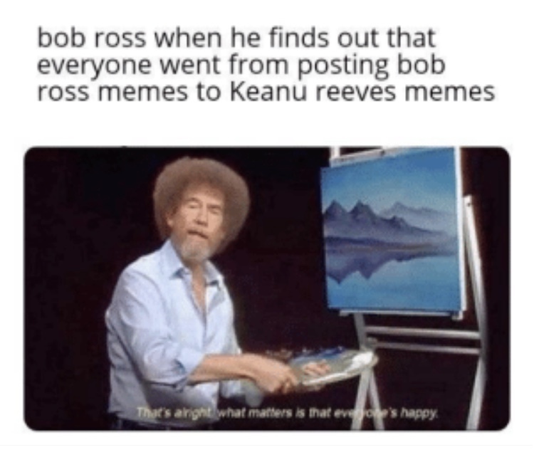 Bob Ross Memes Funny Work