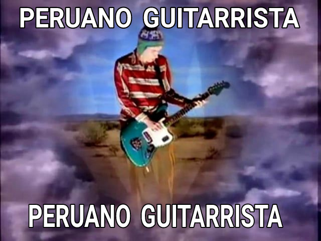 PERUANO GUITARRISTA - meme
