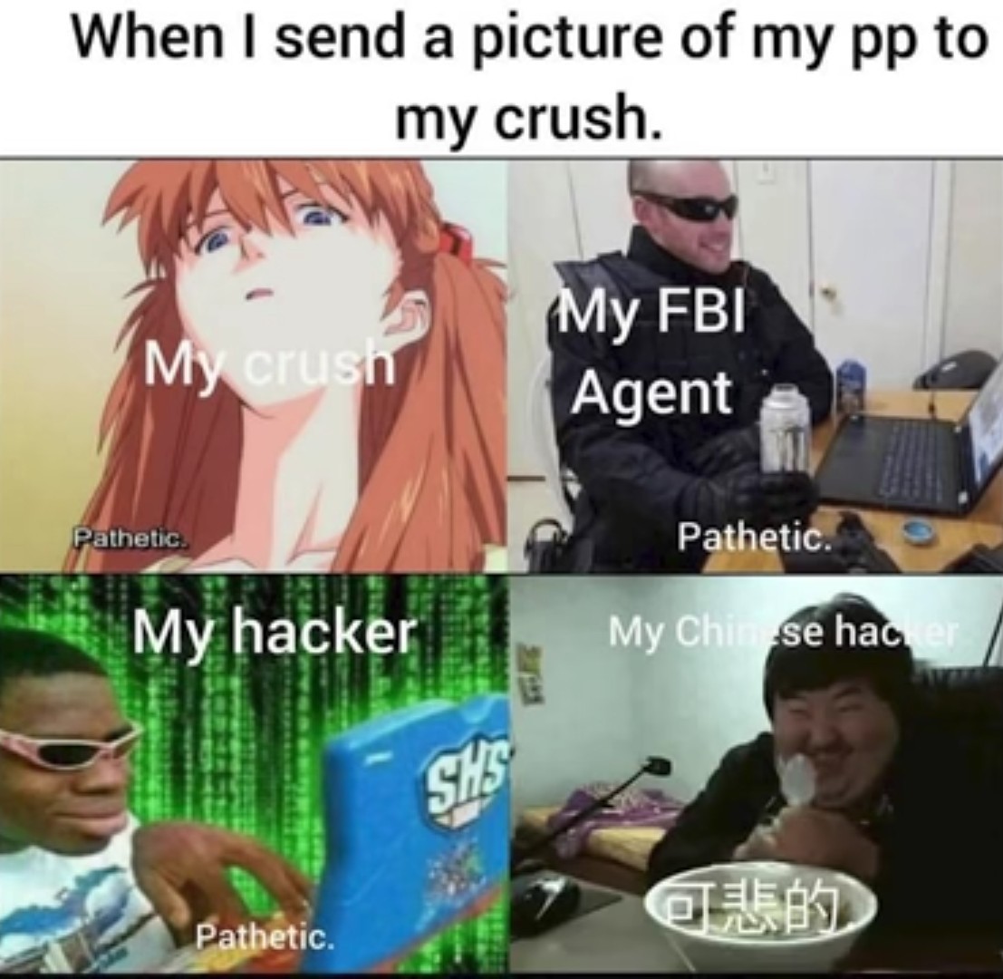 Why do u have to hackers? - meme