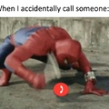 When I accidentally call someone