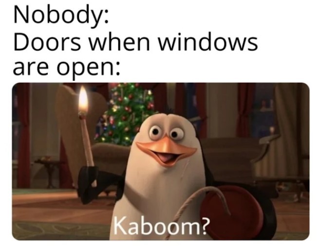 Ninguém, Portas quando as janelas estão abertas - meme