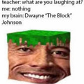 Dwayne “the block” Johnson