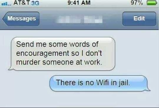 No wifi in jail man