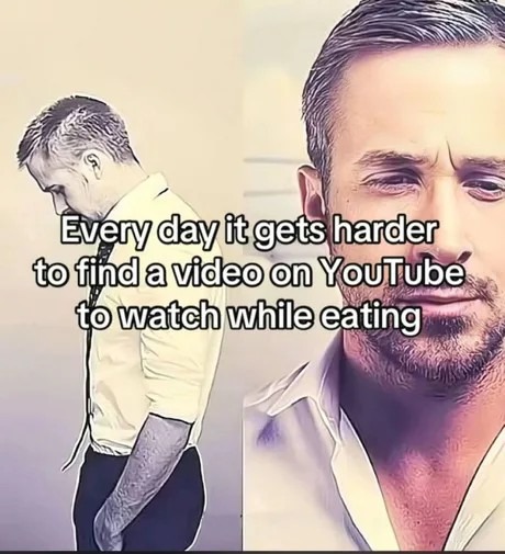 Finding a decent video to watch while eating: impossible challenge - meme