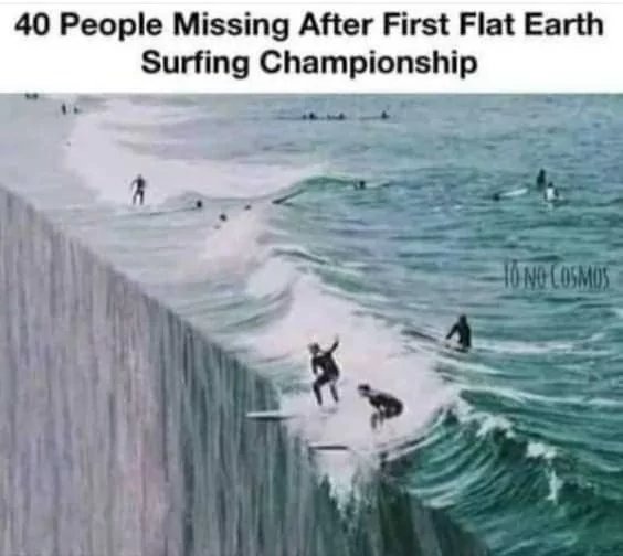 Flat Earth surfing championship - meme