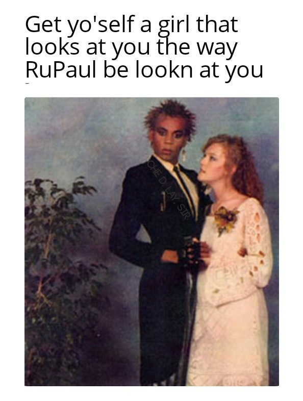 Who's RuPaul? - meme