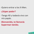 Quiero ser un X-Men :v