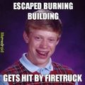 BAD LUCK BRIAN #1