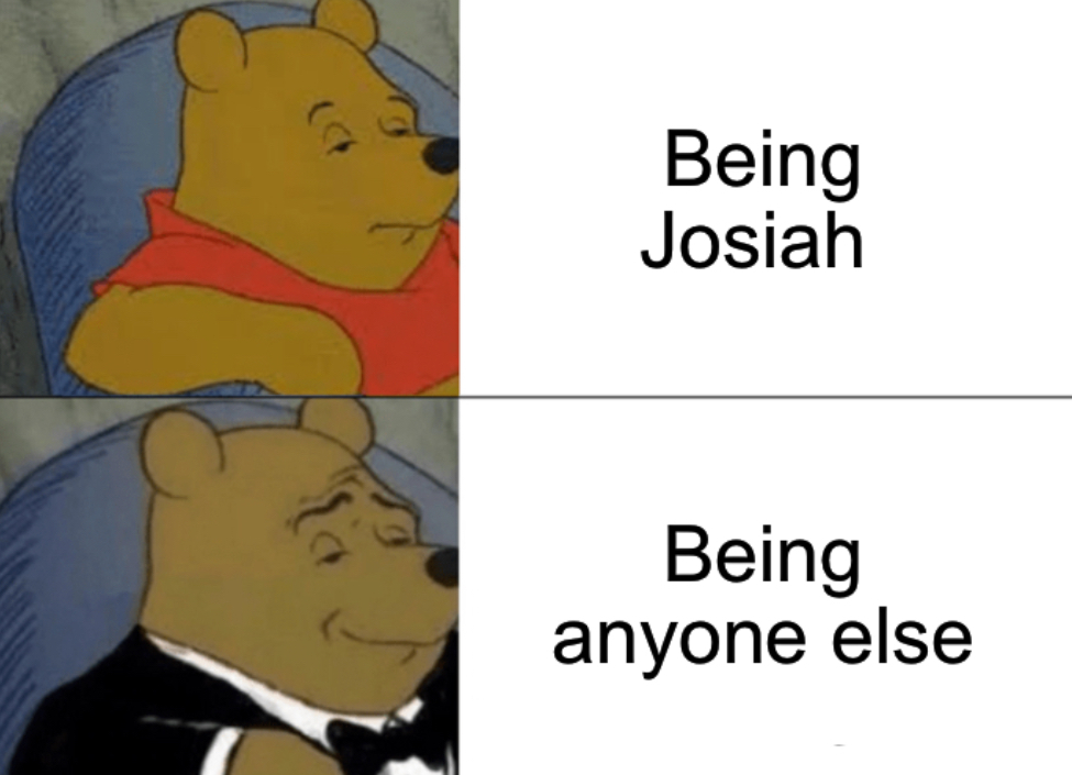 Josiah your a bum - meme