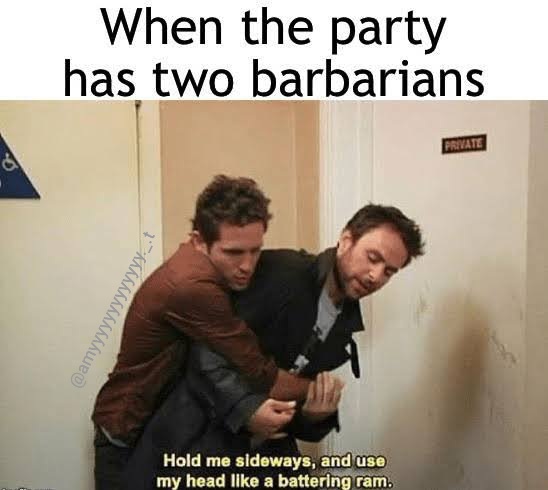 We *thankfully* don't have any in our party. - meme