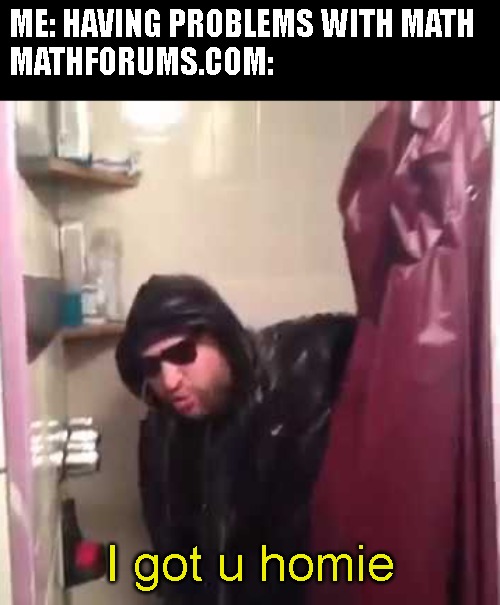 Thank God For MathForums - meme