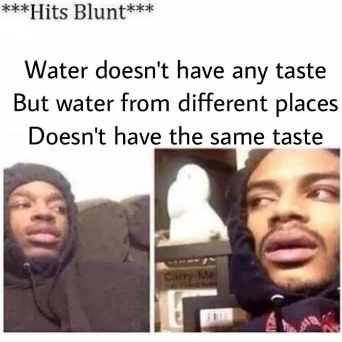 Tasty water - meme