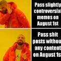 Troll Mods on August 1st be like