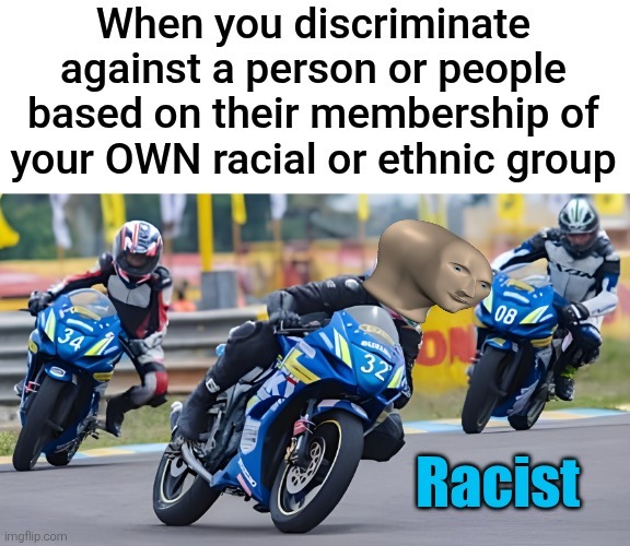 Racing… but against your own people - meme