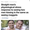 Straight men after seeing gay maggots kiss lol