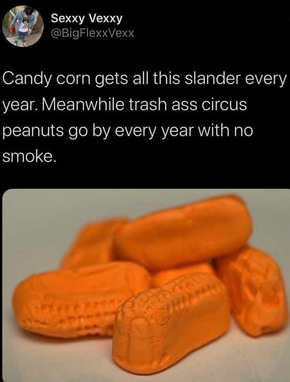 Don't talk shit about circus peanuts! - meme