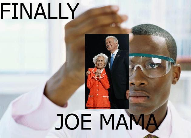 Finally Joe mama - meme
